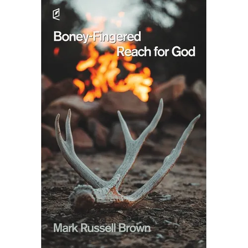 Boney-Fingered Reach for God