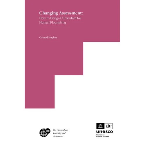 Changing Assessment: How to Design Curriculum for Human Flourishing