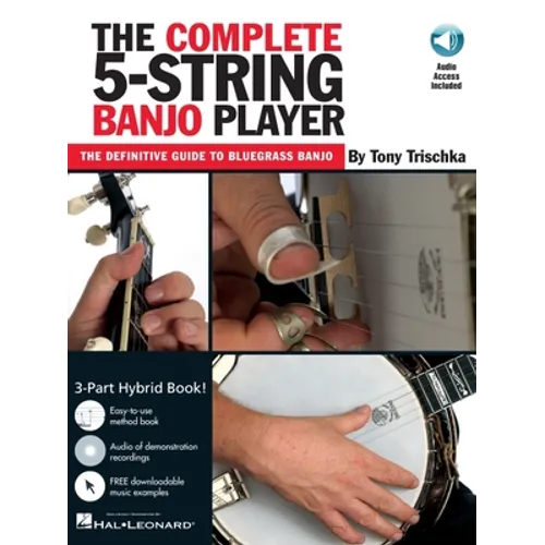 The Complete 5-String Banjo Player Bluegrass Banjo Instruction Book Beginner to Advanced Techniques Chords Improvisation and Online Audio Learn Authen