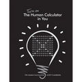 Turn on The Human Calculator in You: The Human Calculator