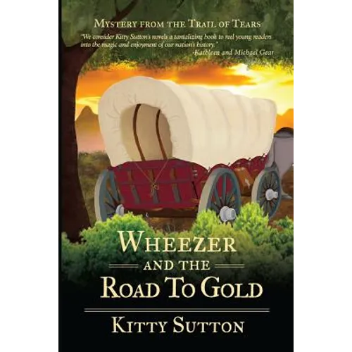 Wheezer and the Road to Gold: Book Five