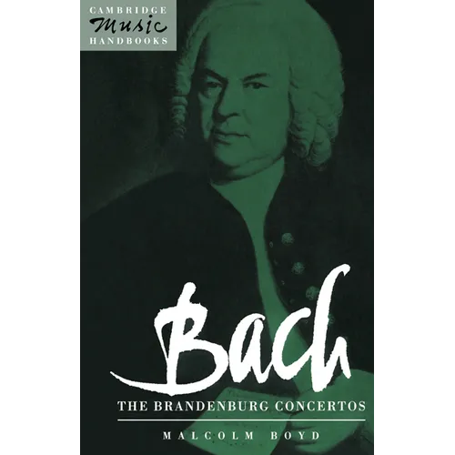 Bach: The Brandenburg Concertos