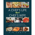 A Chef's Life by a Chef's Wife: A rich collection of recipes and stories about one of Chicagoland's Premier Chefs. Caterer to the rich and famous for