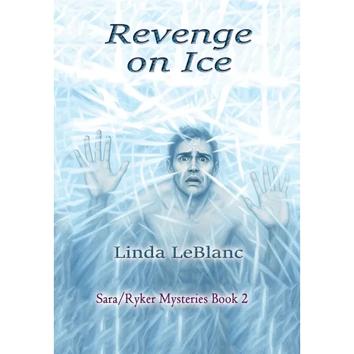 Revenge on Ice: Sara/Ryker Mysteries Book 2