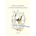 Ethical Questions in Name Authority Control