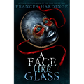 A Face Like Glass