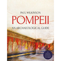Pompeii: An Archaeological Guide