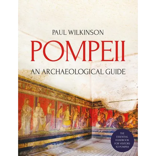 Pompeii: An Archaeological Guide