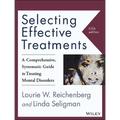 Selecting Effective Treatments: A Comprehensive, Systematic Guide to Treating Mental Disorders