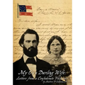 My Own Darling Wife: Letters from a Confederate Volunteer