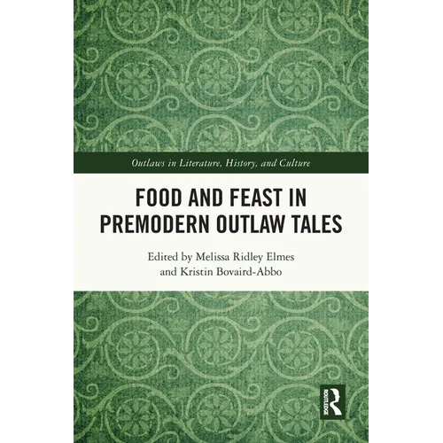 Food and Feast in Premodern Outlaw Tales