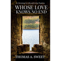 Whose Love Knows No End
