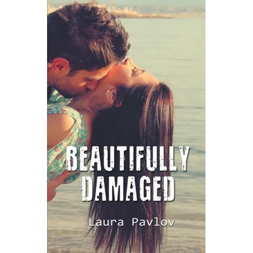 Beautifully Damaged