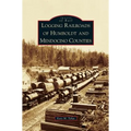 Logging Railroads of Humboldt and Mendocino Counties