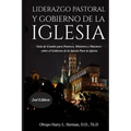 Liderazgo Pastoral Y Gobierno de la Iglesia: Guía de Estudio para Pastores, Ministros y Diáconos sobre el Gobierno de la Iglesia Para la Iglesia del N