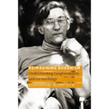 Reimagining Buddhism: Understanding Sangharakshita and His Teachings