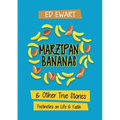 Marzipan Bananas: And Other True Stories: Footnotes on Life and Faith