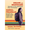 Dreams and Nightmares: I Fled Alone to the United States When I Was Fourteen (In English and Spanish)