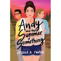 Andy and the Summer of Something