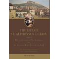 The Life of St. Alphonsus Liguori: Volume 3: The Companions of St. Alphonsus
