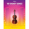 101 Disney Songs for Viola Sheet Music Songbook Solo Instrumental Folio for All Levels Includes Let It Go, a Whole New World, Beauty and the Beast and