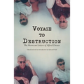 Voyage To Destruction: The Moroccan Letters of Alfred Chester