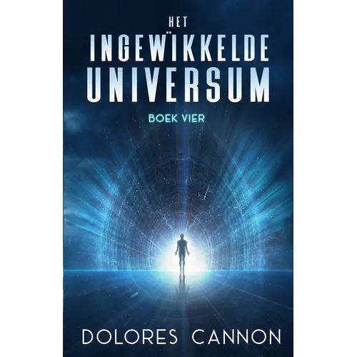Het Ingewikkelde Universum Boek Vier