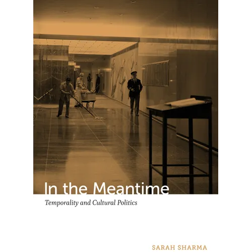 In the Meantime: Temporality and Cultural Politics