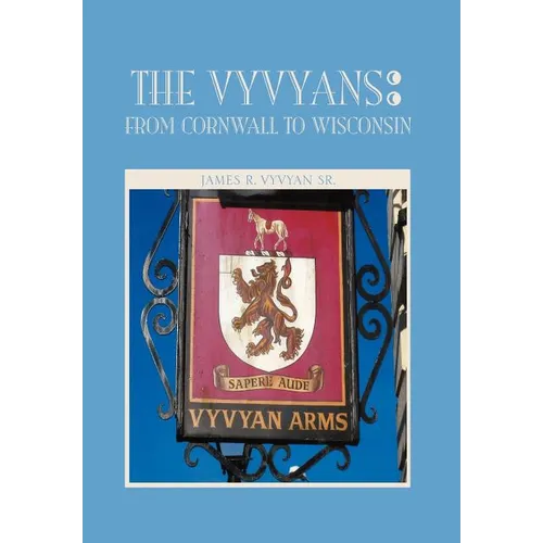 The Vyvyans: From Cornwall to Wisconsin