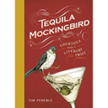Tequila Mockingbird: Cocktails with a Literary Twist