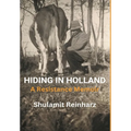 Hiding in Holland: A Resistance Memoir