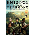 Knights Without Ceremony: Insurrection