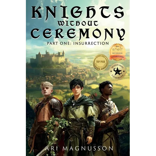 Knights Without Ceremony: Insurrection