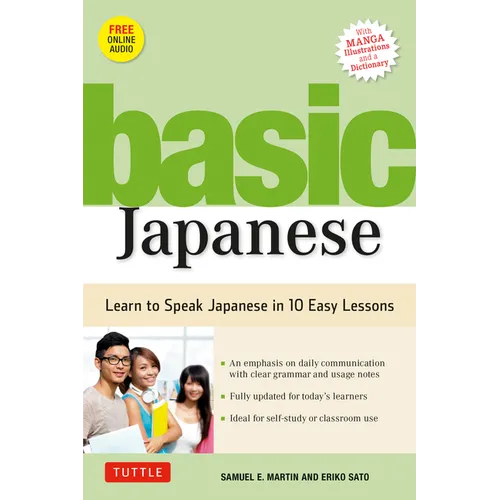 Basic Japanese: Learn to Speak Japanese in 10 Easy Lessons (Fully Revised and Expanded with Manga Illustrations, Audio Downloads & Japanese Dictionary