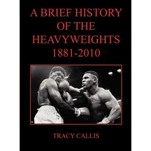 A Brief History of the Heavyweights 1881-2010