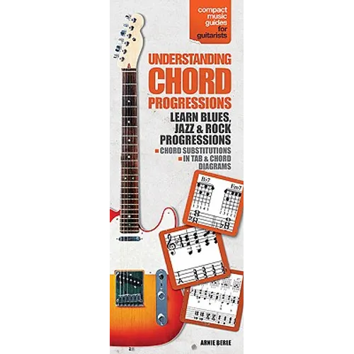 Understanding Chord Progressions for Guitar: Compact Music Guides Series