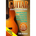 Guitar: Guitar Lessons For Beginners, Simple Guide Through Easy Techniques, How T
