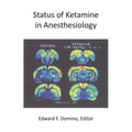 Status of Ketamine in Anesthesiology