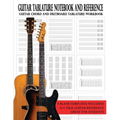 Guitar Tablature Notebook and Reference: Guitar Chord and Fretboard Tablature Workbook