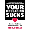 Your Messaging Sucks