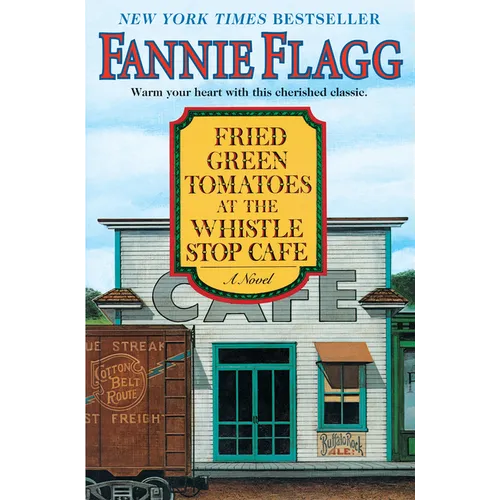 Fried Green Tomatoes at the Whistle Stop Cafe
