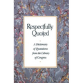 Respectfully Quoted: Dictionary Paperback Edition