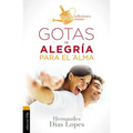 El Gotas de Alegr��a Para El Alma: 365 Reflexiones Diarias