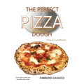 The Perfect Pizza Dough Pizza as a Profession