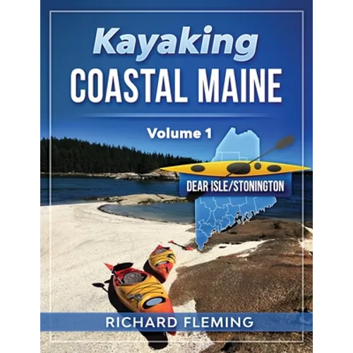 Kayaking Coastal Maine - Volume 1: Deer Isle/Stonington