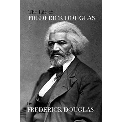 The Life of Frederick Douglas