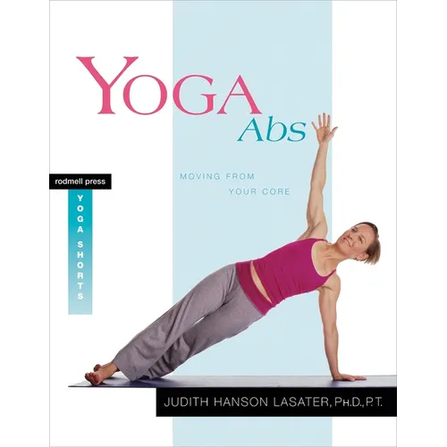 Yoga ABS: Moving from Your Core