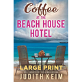 Coffee at The Beach House Hotel: Large Print Edition