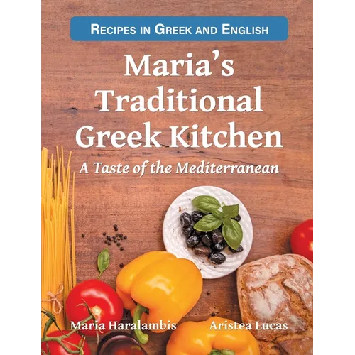 Maria's Traditional Greek Kitchen: A Taste of the Mediterranean