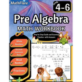 Pre Algebra Workbook 4th to 6th Grade: Pre Algebra Workbook 4-6, Whole Numbers, Fractions, Decimals, Exponents and Roots